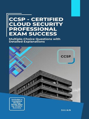 cover image of CCSP--Certified Cloud Security Professional Exam Success